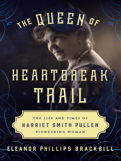 Title details for The Queen of Heartbreak Trail by Eleanor Phillips Brackbill - Available